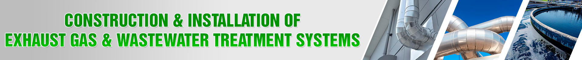 CONSTRUCTION AND INSTALLATION OF EXHAUST GAS AND WASTEWATER TREATMENT SYSTEMS